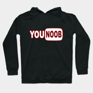 You Noob Hoodie